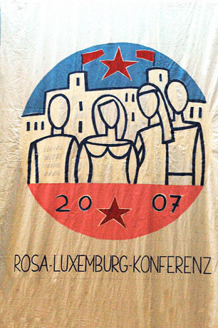 Bhnentransparent zur Rosa-Luxemburg-KonferenzBerlin | 2007